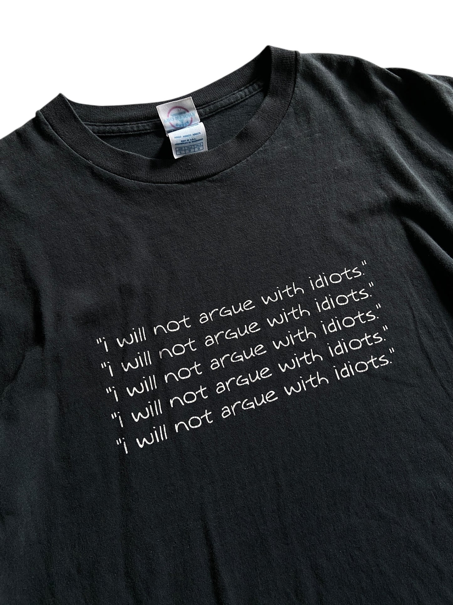 VTG I Will Not Argue With Idiots Text Tee Sz L