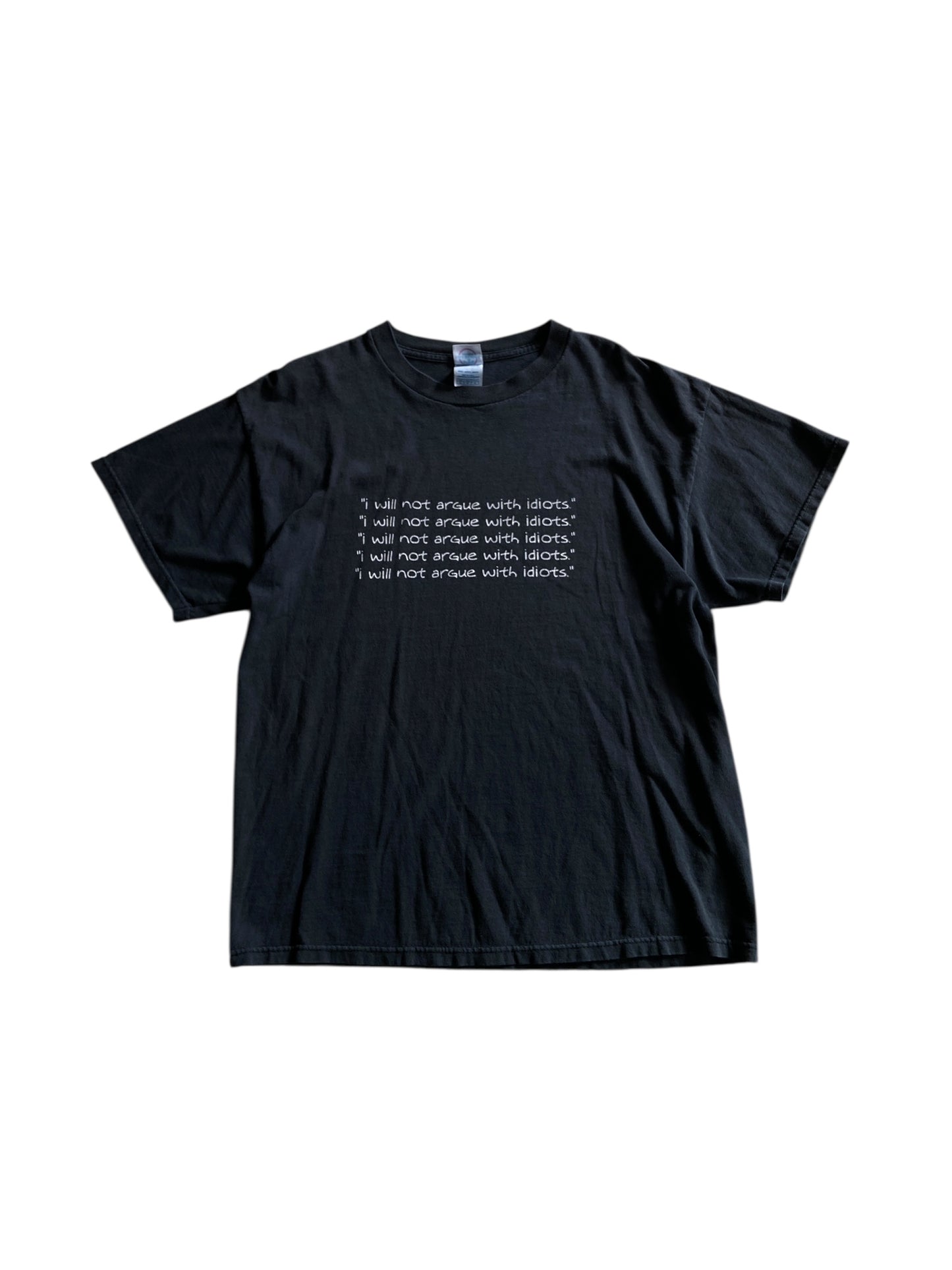 VTG I Will Not Argue With Idiots Text Tee Sz L